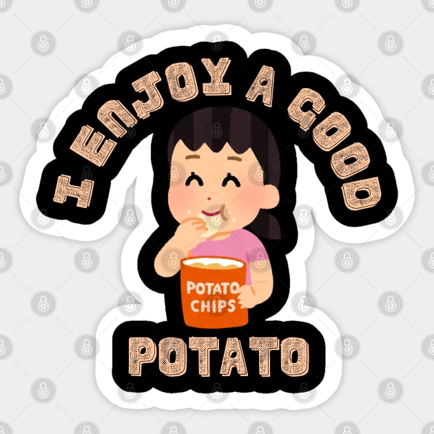I-Enjoy-A-Good-Potato Sticker by Creatifly Graphic Tees